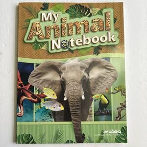 Abeka My Animal Notebook 3rd Grade Science Health Workbook Homeschool Curriculum